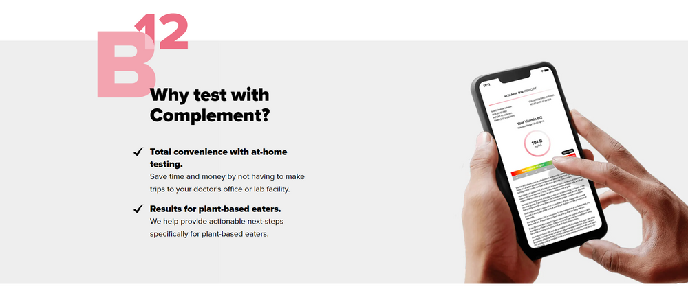 A person holds a smartphone displaying information about a B12 test from Complement. Text on the image highlights the benefits of at-home testing, emphasizing time and cost savings, along with specific results for plant-based eaters.