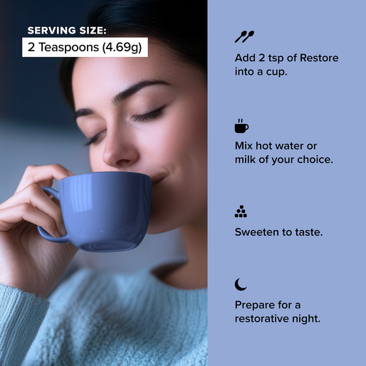 A woman with closed eyes drinks from a blue mug. Instructions beside her describe using 2 teaspoons of Restore, mixing with hot water or milk, sweetening to taste, and preparing for a restorative night.