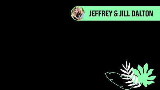 Black image with colorful plants and Jeffrey & Jill Dalton title