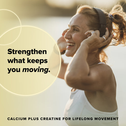 Smiling woman in workout clothes adjusts headphones outdoors. Text reads: Strengthen what keeps you moving. Bottom text: Calcium plus creatine for lifelong movement..