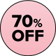 A pink circle with a thin black outline contains bold black text that reads 70% OFF.