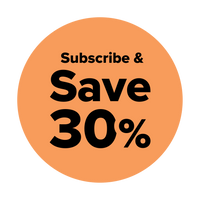 Orange circle graphic with black text that reads Subscribe & Save 30%.