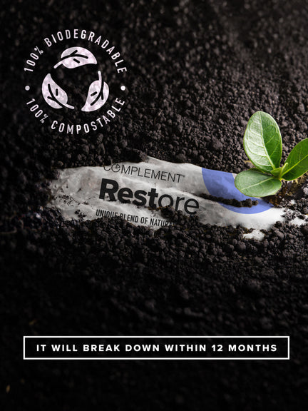 Complement Restore - 100% Biodegradable - 100% Compostable