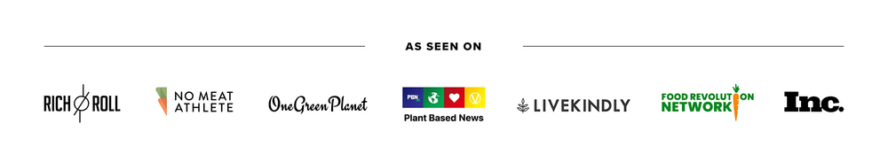 A selection of logos from media outlets: Rich Roll, No Meat Athlete, One Green Planet, Plant Based News, LIVEKINDLY, Food Revolution Network, and Inc., displayed in a row under the heading As Seen On.